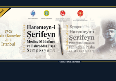 Medine Müdafaasının 100. Yılında Uluslararası Sempozyum Düzenleniyor