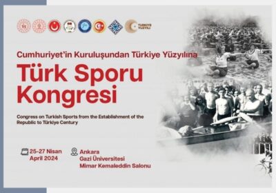 Cumhuriyet’in Kuruluşundan Türkiye Yüzyılına Türk Sporu Kongresi Düzenlenecektir
