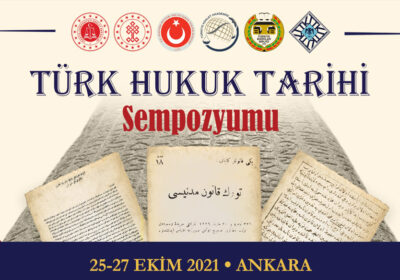 TÜRK HUKUK TARİHİ SEMPOZYUMUNUN PROGRAMI BELLİ OLDU