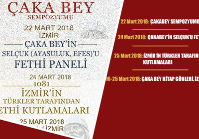 II. Uluslararası Çaka Bey Sempozyumu – Çaka Bey’in Selçuk’u Fethi Paneli – İzmir’in Fethi Kutlamaları