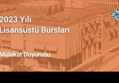 2023 Yılı Lisansüstü Burs Sonuçları Açıklandı