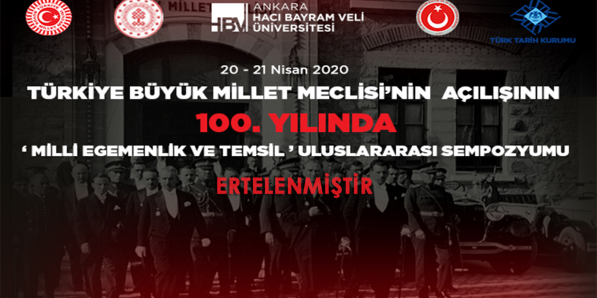 Türkiye Büyük Millet Meclisi’nin Açılışının 100. Yılında “Milli Egemenlik ve Temsil” Uluslararası Sempozyumu