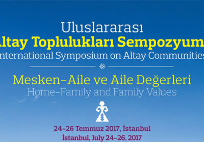 Sempozyum (İşbirliği): Uluslararası Altay Toplulukları, 24-26 Temmuz 2017 / İstanbul