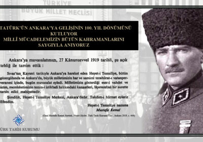 Atatürk’ün Ankara’ya Gelişinin 100’üncü Yıl Dönümü Kutlu Olsun…
