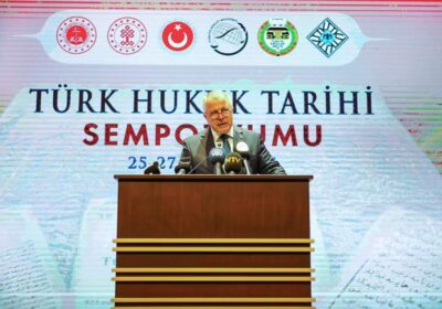 TÜRK HUKUK TARİHİ SEMPOZYUMU BAŞLADI