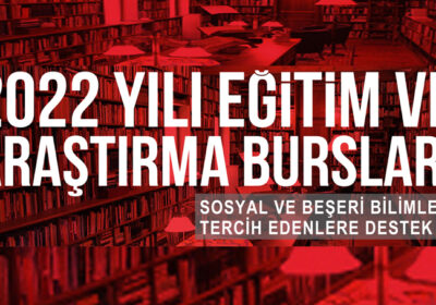 2022 Yılı Eğitim ve Araştırma Burslarına İlişkin Bölüm ve Kontenjanlar Belli Oldu