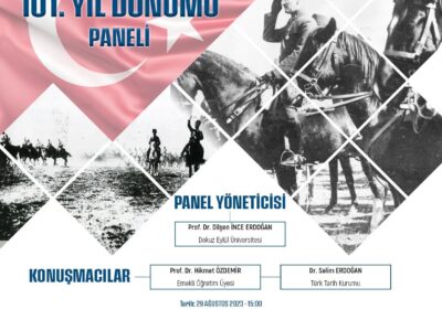 “Büyük Taarruz’un 101. Yıl Dönümü Paneli” düzenlenecektir.