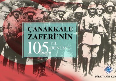 Çanakkale Zaferi’nin 105. Yıl Dönümü Kutlu Olsun.