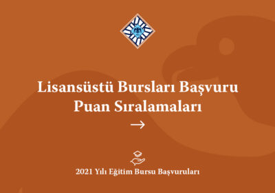 Lisansüstü Bursları Başvuru Puan Sıralamaları