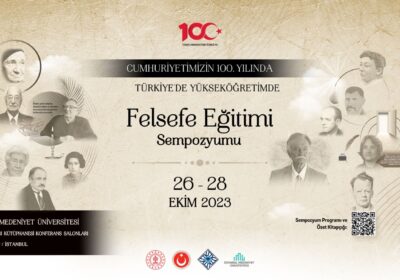 Cumhuriyet’imizin 100. Yılında Türkiye’de Yükseköğretimde Felsefe Eğitimi Sempozyumu