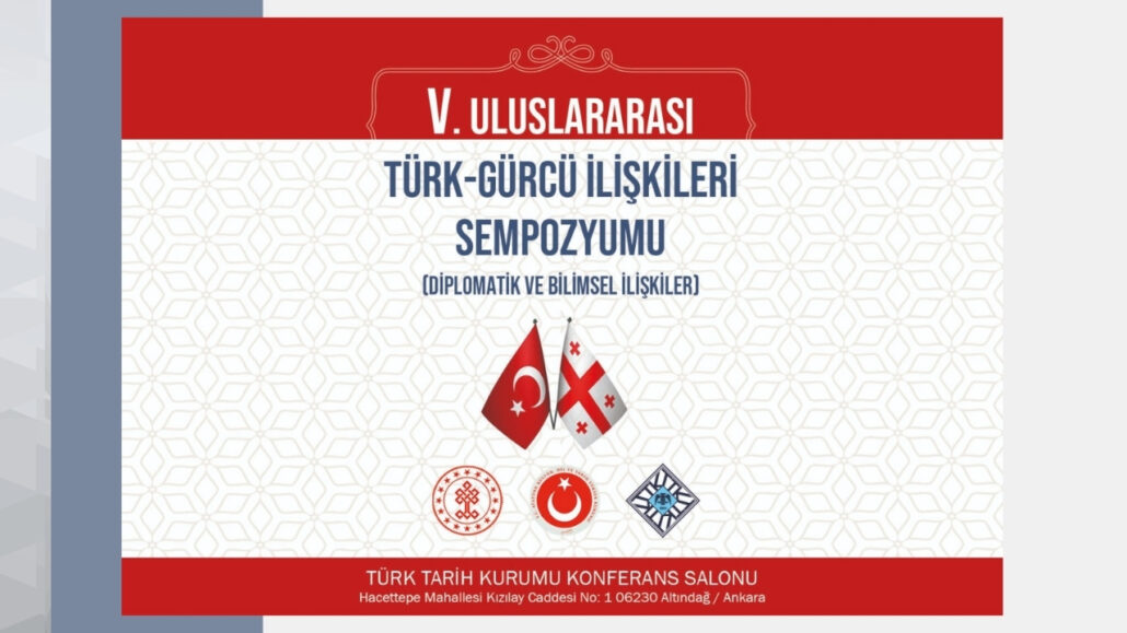 Uluslararası Türk-Gürcü İlişkileri Sempozyumu