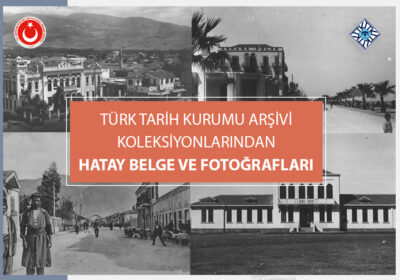 Hatay Belge ve Fotoğrafları Uzaktan Erişime Açıldı