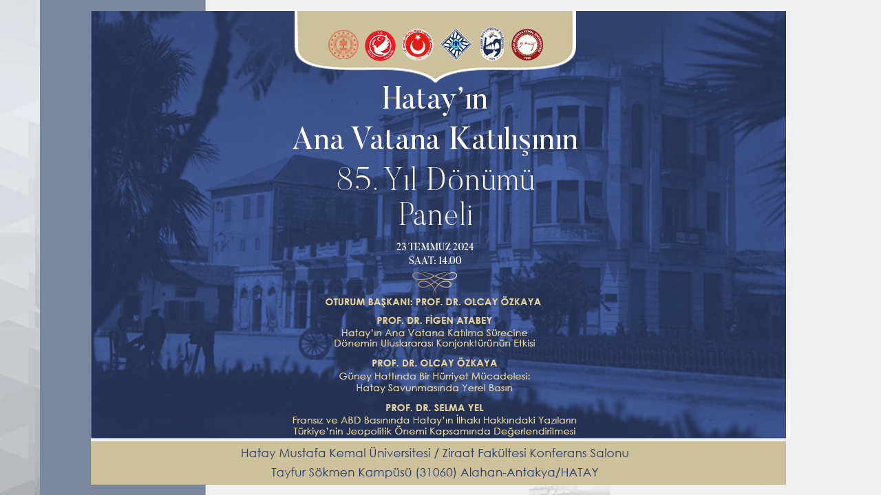 85th Anniversary of Hatay’s Accession to the Motherland Panel