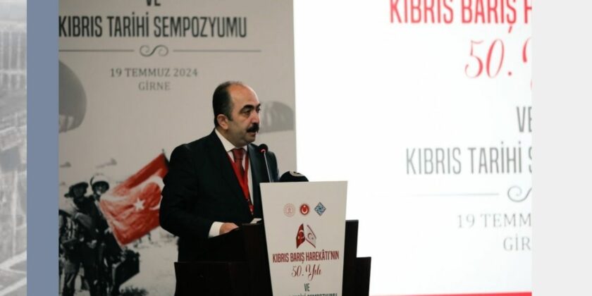 50th Anniversary of the Cyprus Peace Operation and Cyprus History Symposium Organized