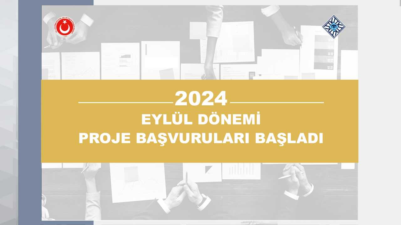 2024 Eylül Dönemi Proje Başvuruları Başladı