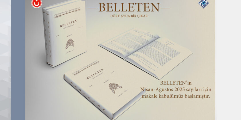 Submissions for New Issues of Belleten Journal Are Now Being Accepted