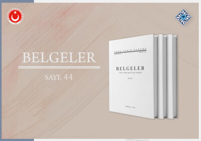 The 44th Issue of Belgeler Journal Has Been Published