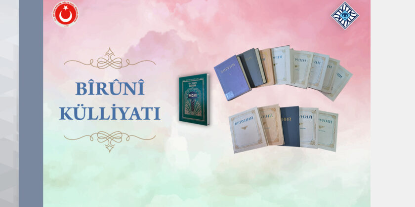 Bîrûnî’s Collected Works Added to Our Library
