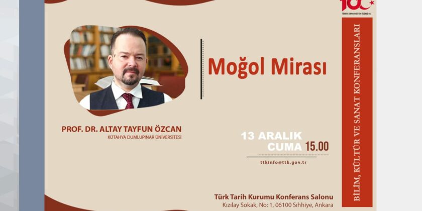 Prof. Dr. Altay Tayfun Özcan’ın “Moğol Mirası” Konferansı