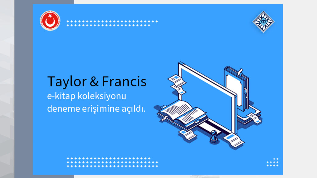 Taylor & Francis E-kitap Koleksiyonu Deneme Erişimine Açıldı