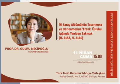 Prof. Dr. Gülru Necipoğlu’nun Konferansı