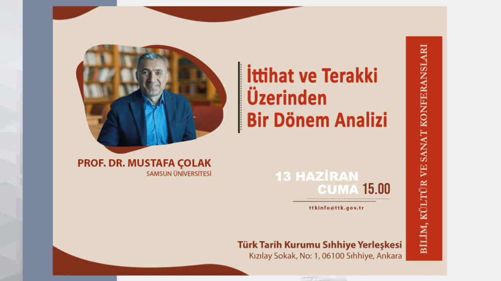 Konferans: İttihat ve Terakki Üzerinden Bir Dönem Analizi