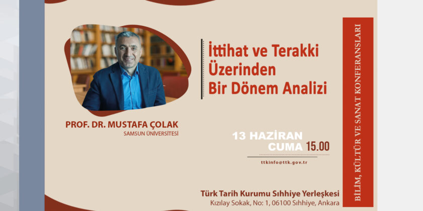 Konferans: İttihat ve Terakki Üzerinden Bir Dönem Analizi
