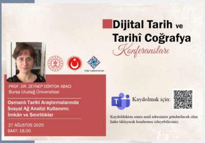 Dijital Tarih ve Tarihî Coğrafya Konferanslarının Konuğu Prof. Dr. Zeynep Dörtok Abacı
