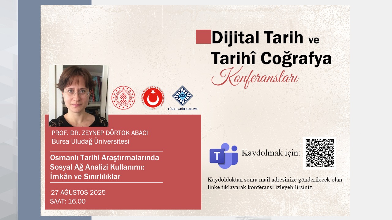 Dijital Tarih ve Tarihî Coğrafya Konferanslarının Konuğu Prof. Dr. Zeynep Dörtok Abacı
