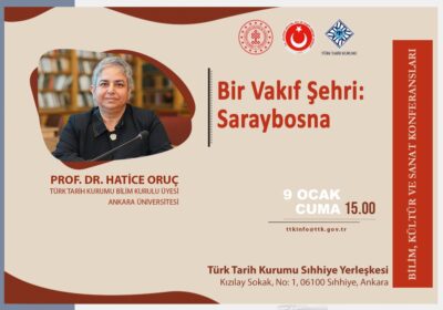 Bilim, Kültür ve Sanat Konferansları’nın Konuğu Prof. Dr. Hatice Oruç
