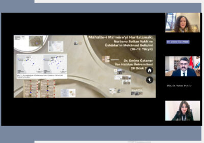 Dijital Tarih ve Tarihî Coğrafya Konferansları’nın Konuğu Dr. Emine Öztaner Oldu