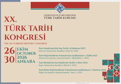 XX. Türk Tarih Kongresine Tam Metin Gönderme Süresi Uzatılmıştır