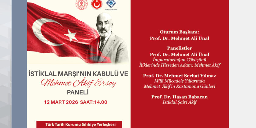 İstiklal Marşı’nın Kabulü ve Mehmet Akif Ersoy Paneli