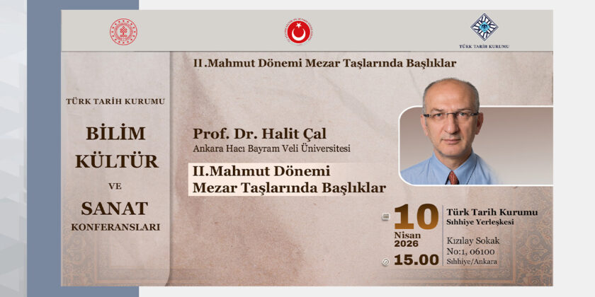 Bilim, Kültür ve Sanat Konferansları’nın Konuğu Prof. Dr. Halit Çal