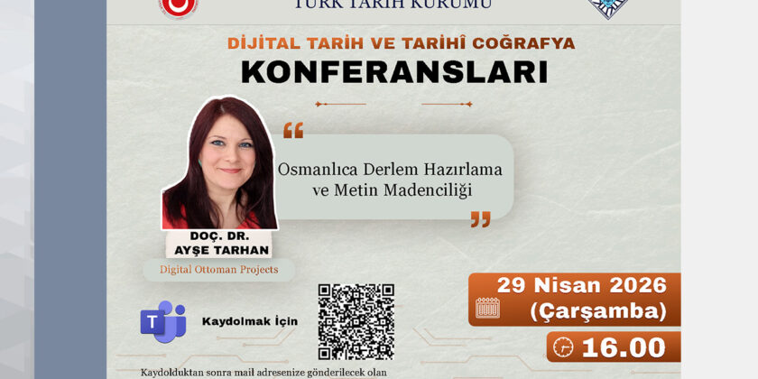 Dijital Tarih ve Tarihî Coğrafya Konferanslarının Konuğu Doç. Dr. Ayşe Tarhan