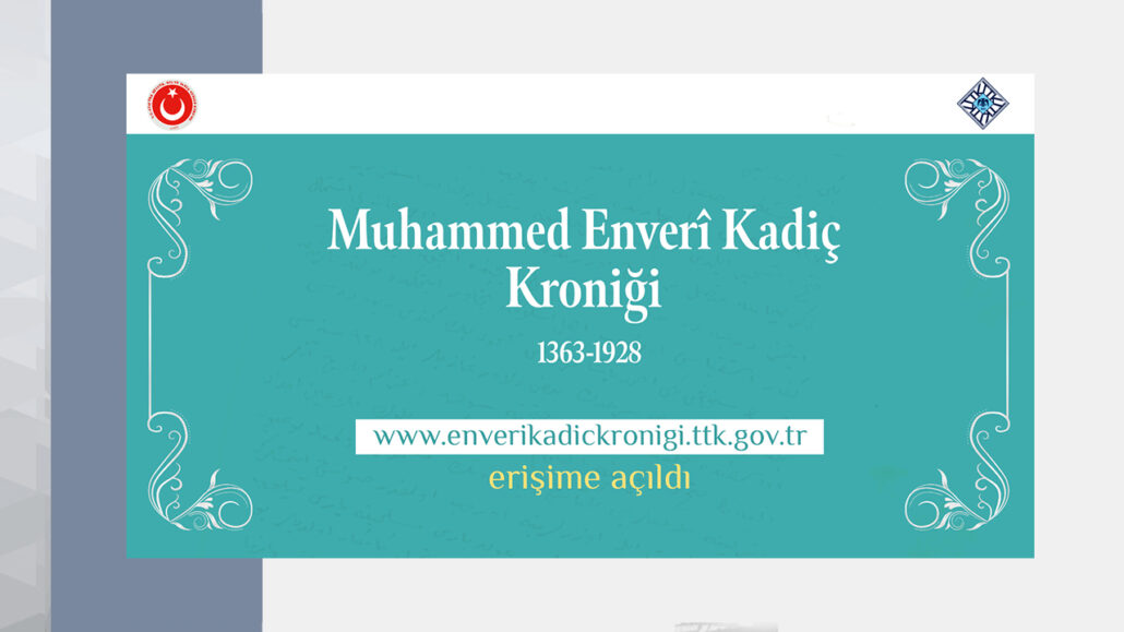 Muhammed Enverî Kadiç Kroniği (1363-1928) Erişime Açıldı