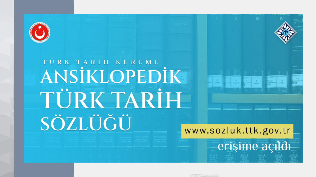 Türk Tarih Kurumu Ansiklopedik Türk Tarih Sözlüğü Erişime Açıldı!