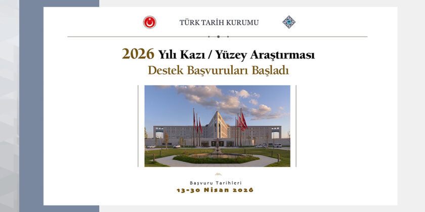2026 Yılı Kazı/Yüzey Araştırması Destek Başvuruları Başladı