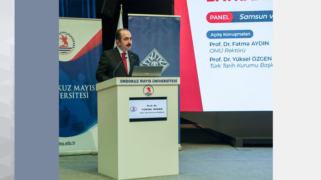“Samsun ve Millî Mücadele’nin İnşası” Paneli Gerçekleştirildi