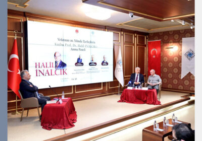 Vefatının 10. Yılında Tarihçilerin Kutbu Prof. Dr. Halil İnalcık’ı Anma Paneli Düzenlendi