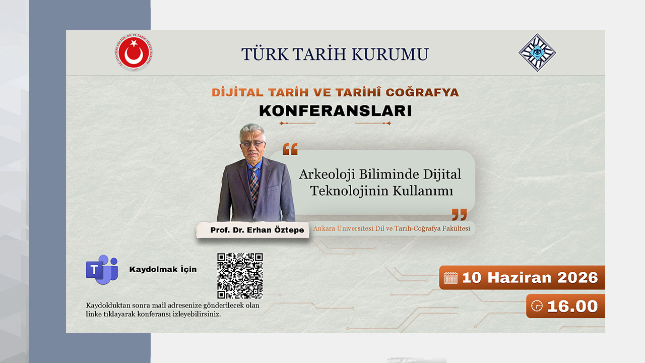 Dijital Tarih ve Tarihî Coğrafya Konferanslarının Konuğu Prof. Dr. Erhan Öztepe