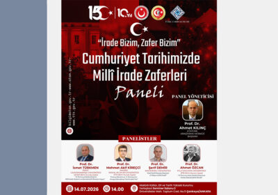 Cumhuriyet Tarihimizde Millî İrade Zaferleri Paneli