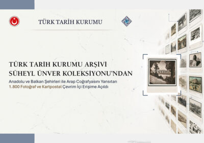 Süheyl Ünver Koleksiyonu’ndan 1.800 Fotoğraf ve Kartpostal Çevrim İçi Erişime Açıldı