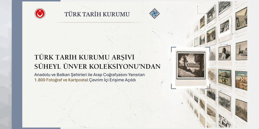 Süheyl Ünver Koleksiyonu’ndan 1.800 Fotoğraf ve Kartpostal Çevrim İçi Erişime Açıldı