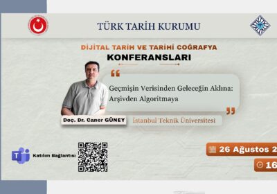 Dijital Tarih ve Tarihî Coğrafya Konferanslarının Konuğu Doç. Dr. Caner Güney