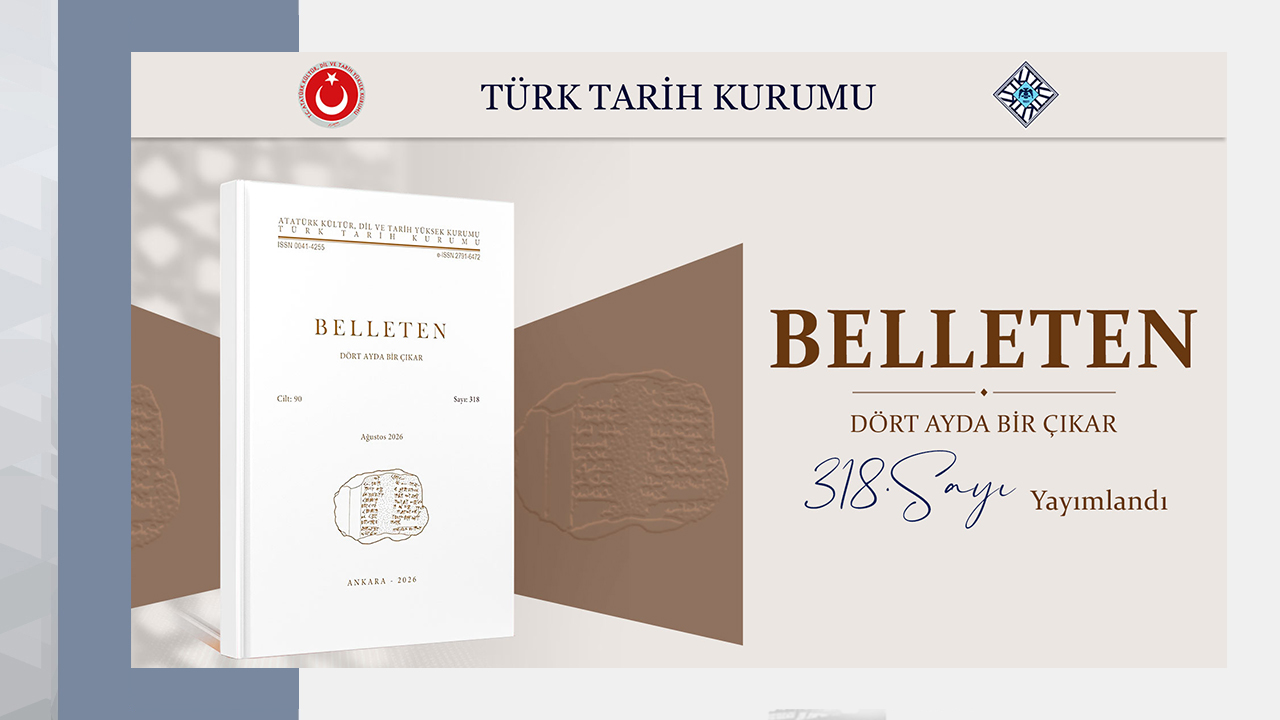 Belleten’in 318. Sayısı Çıktı