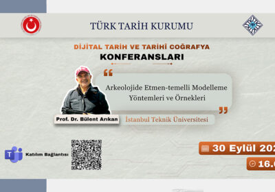 Dijital Tarih ve Tarihî Coğrafya Konferansları’nın Konuğu Prof. Dr. Bülent Arıkan