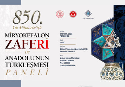 Miryokefalon Zaferi ve Anadolu’nun Türkleşmesi Paneli